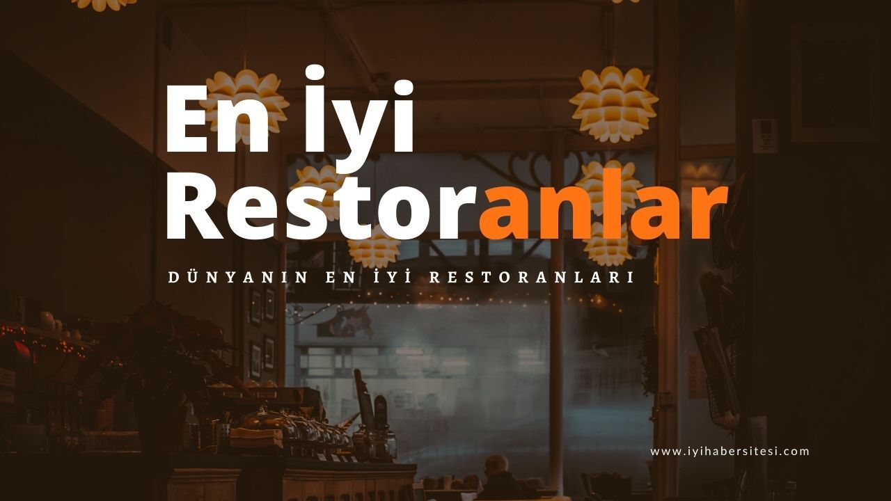 Dünyanın en iyi 50 restoranı listesinde Türkiye de Listede